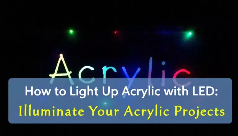 How to Light Up Acrylic with LED: Illuminate Your Acrylic Projects